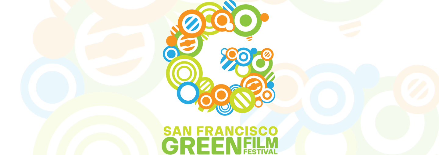 San Francisco Green Film Festival Image - San Francisco Green Film Festival