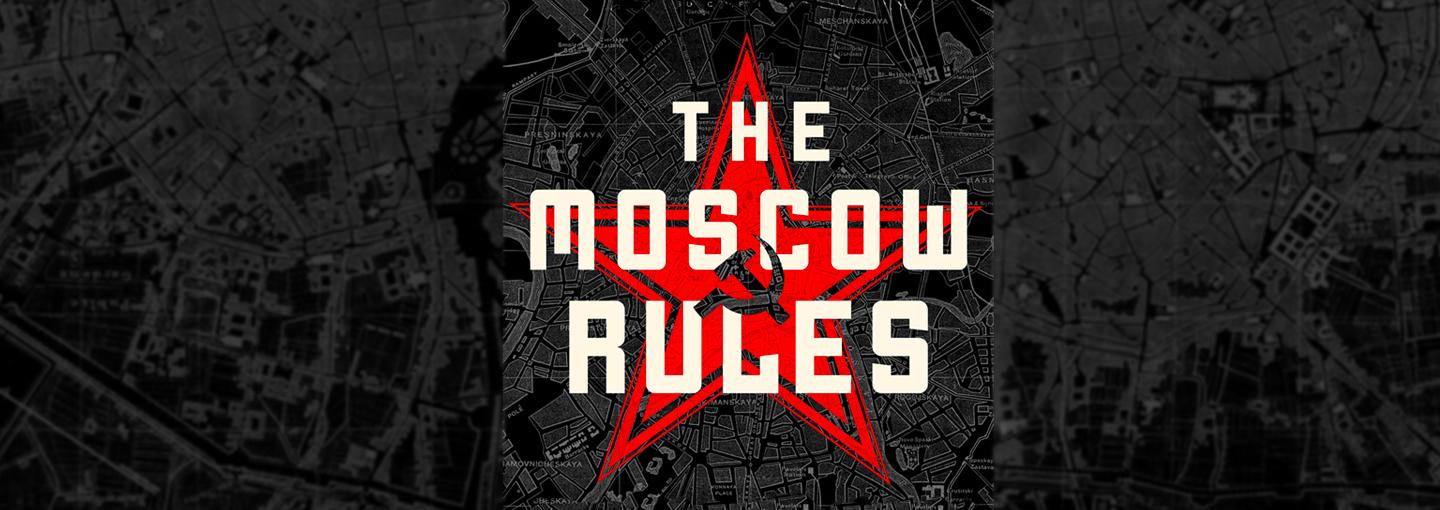 Inside the CIA and the Moscow Rules Image - Inside the CIA and the Moscow Rules