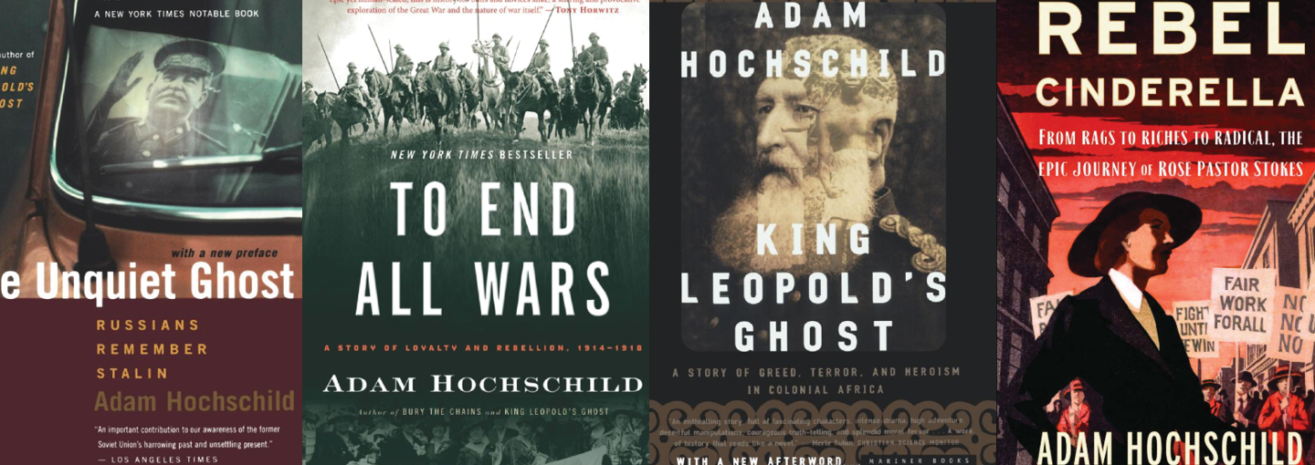 Adam Hochschild: A Humane Life's Work Image - covers of Hochschild books