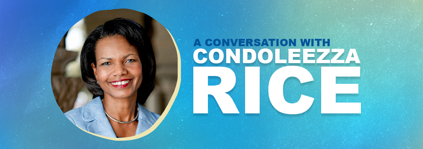 A Conversation with Condoleezza Rice Image - Condoleezza Rice