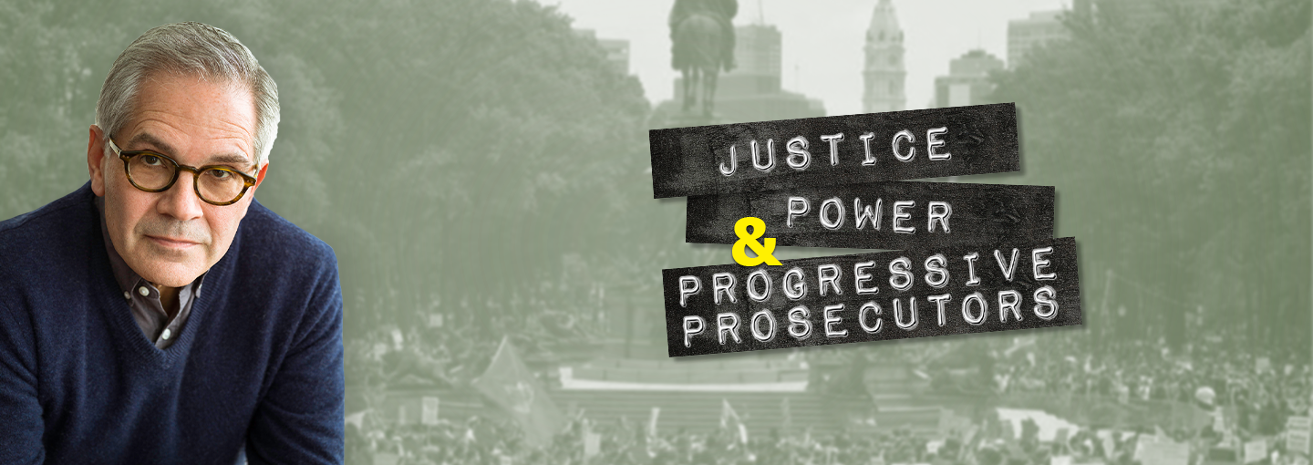 Larry Krasner: Justice, Power and Progressive Prosecutors Image - Larry Krasner