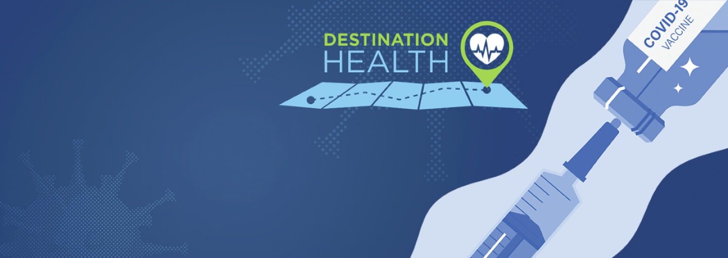 Destination Health: The Private Sector’s Role in Ending the COVID-19 Pandemic Image - Destination Health text and logo, alongside illustration of vaccination needle