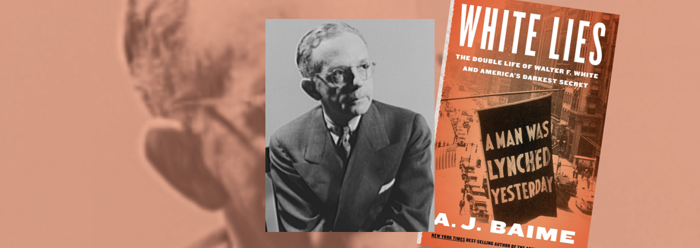 A.J. Baime: White Lies Image - Walter F. White photo plus cover of book