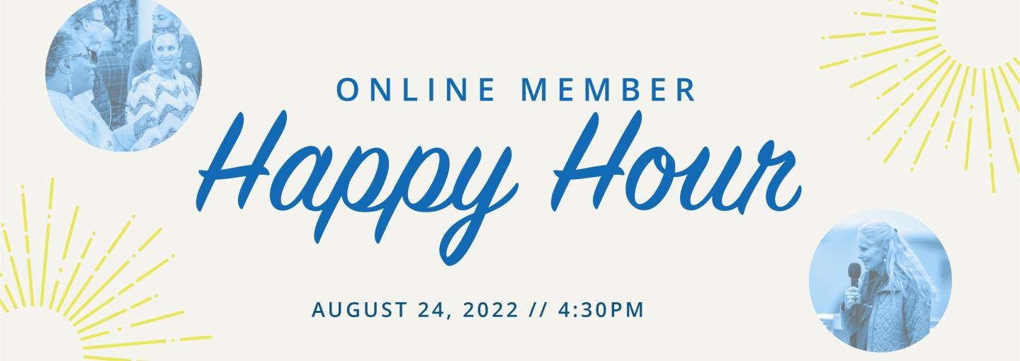 Online Member Happy Hour Image - event title and date and time, plus photos of people speaking