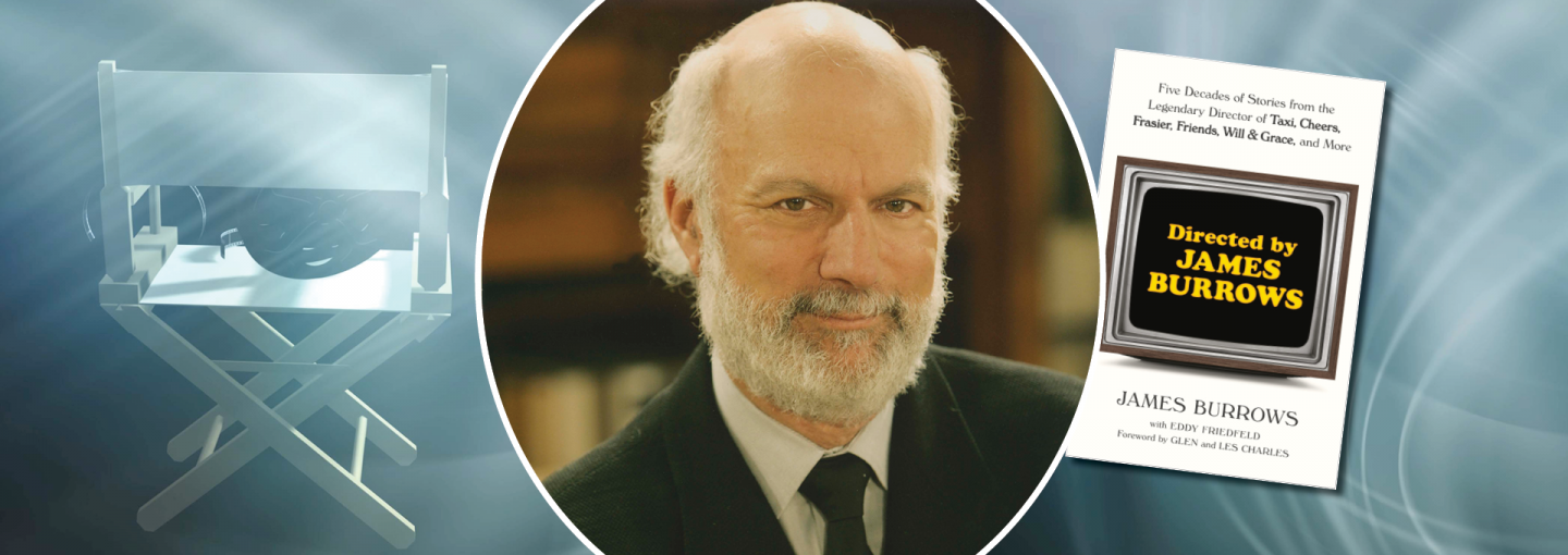 Director James Burrows: Man of a Thousand Stories Image - James Burrows and cover of his book