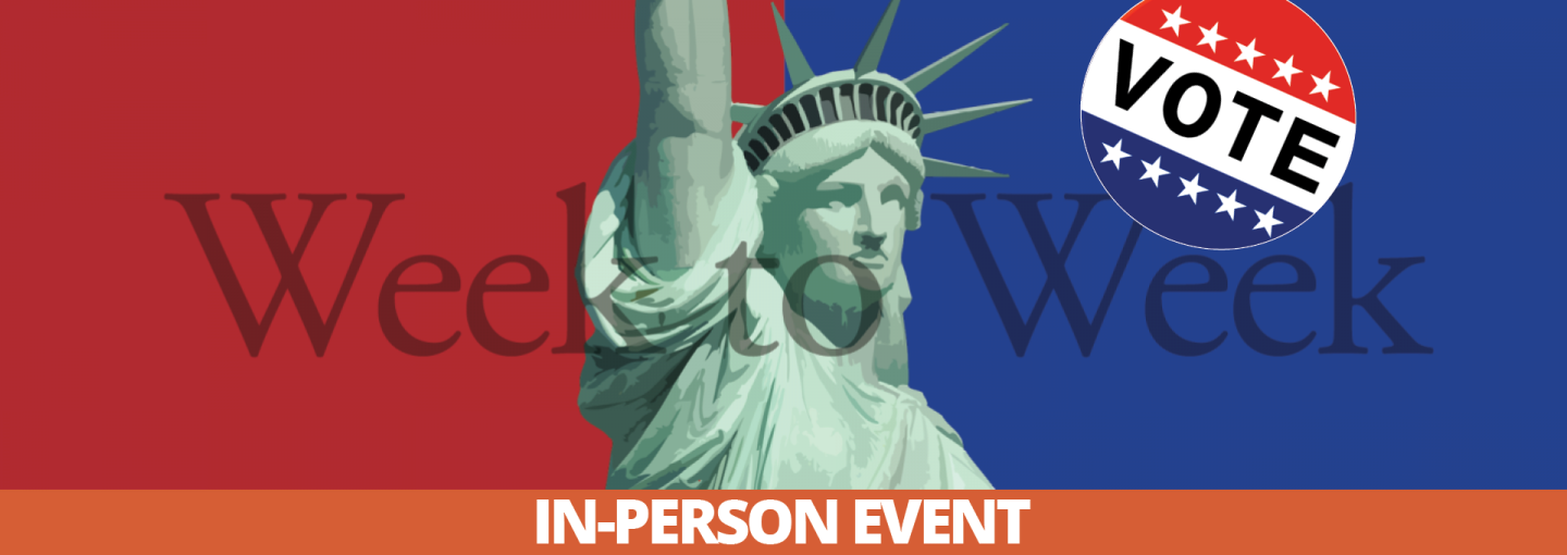 Week to Week: Fall Election 2022 Imate - Statue of Liberty and VOTE sticker