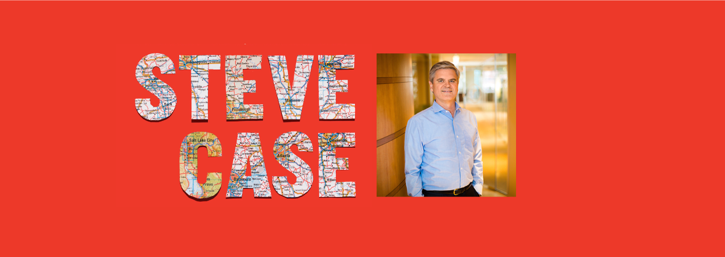 Steve Case: Entrepreneurs and the New American Dream Image - Steve Case
