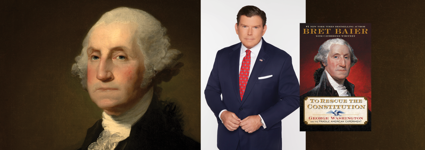 Fox News Channel's Bret Baier: To Rescue the Constitution Image - Brett Baier and George Washington
