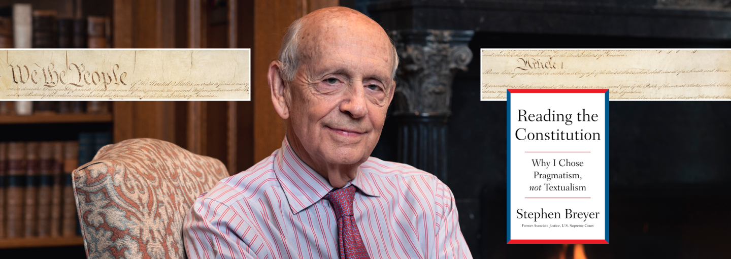 Justice Stephen Breyer: Reading the Constitution Image - Stephen Breyer
