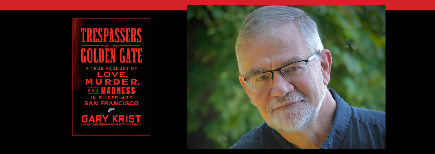 Gary Krist: Love, Murder, and Madness in Gilded-Age San Francisco Image - the speaker and his book cover