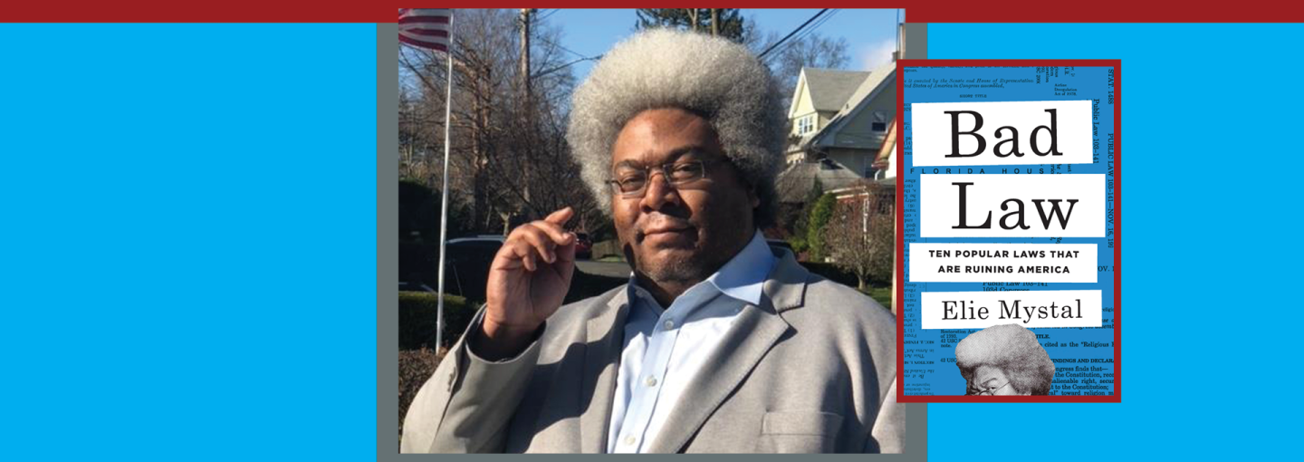 Elie Mystal: Ten Laws That Are Ruining America Image - the speaker and his book cover