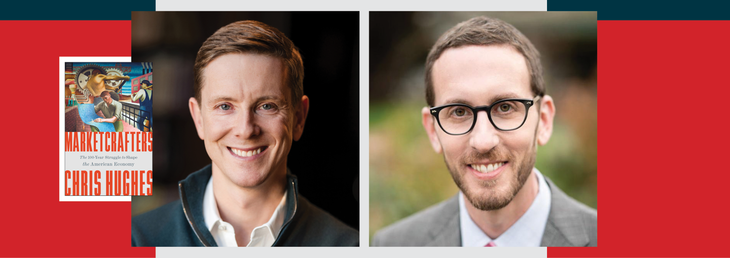 Chris Hughes with Sen. Scott Wiener: The 100-Year Struggle to Shape the American Economy Image - the speakers and the book cover