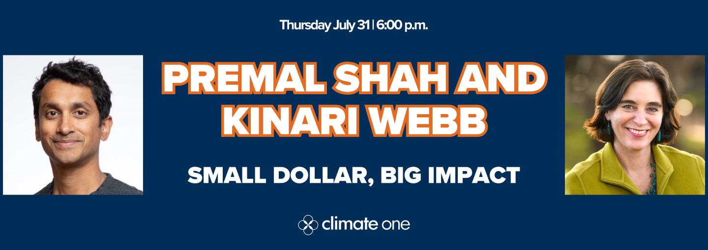 Premal Shah and Kinari Webb: Small Dollar, Big Impact Image - the speakers and program title