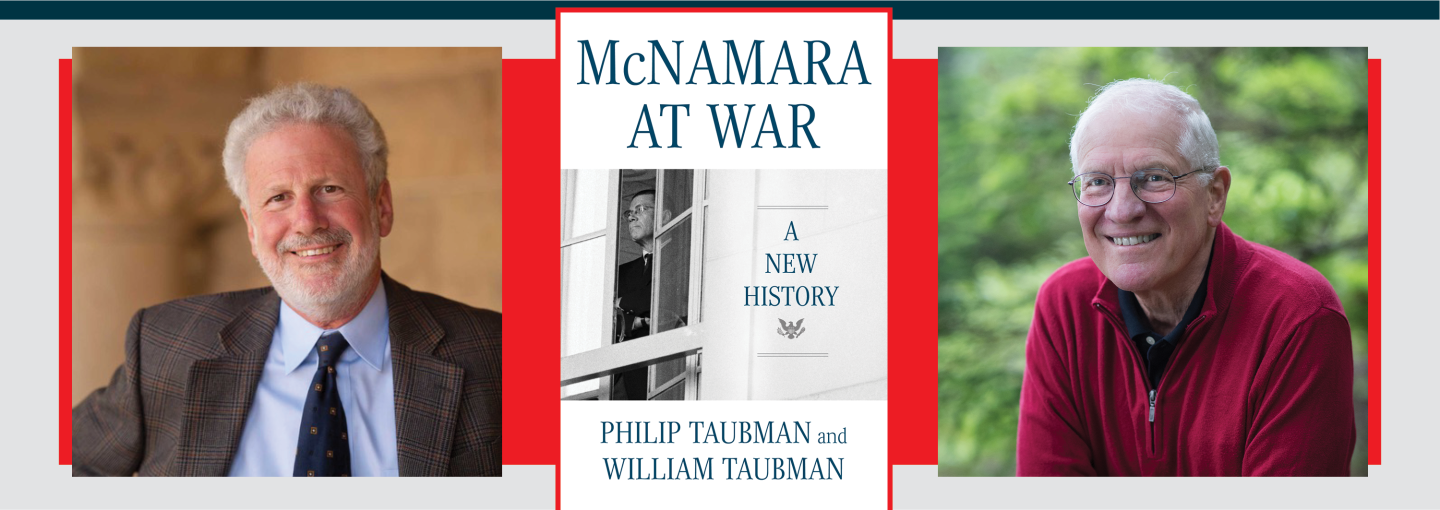 Philip Taubman and William Taubman: McNamara at War Image - the speakers and their book cover
