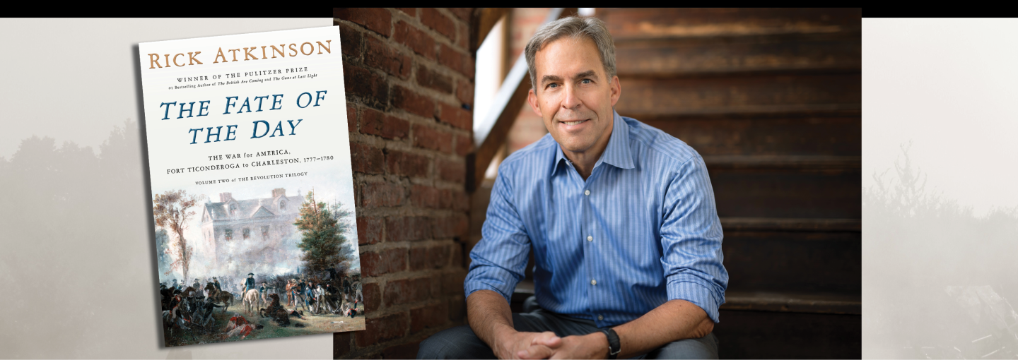 Rick Atkinson: The War for America, Fort Ticonderoga to Charleston 1777–1780 Image - The author and his book cover