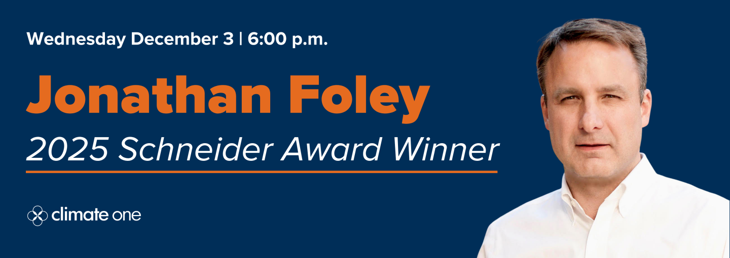 Jonathan Foley: 2025 Stephen Schneider Award for Outstanding Climate Science Communication Image - the speaker and program title