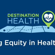 Destination Health: Driving Equity Health Care Image - Destination Health logo